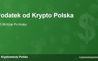 Podatek od Kryptowalut Polska 2026 – PIT-38 Krok Po Kroku